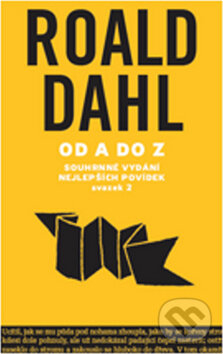 Kniha: Souhrnné vydání nejlepších povídek II. (Roald Dahl). Volvox Globator, 2010 Kniha: Souhrnné vydání nejlepších povídek II. (Roald Dahl). Volvox Globator, 2010