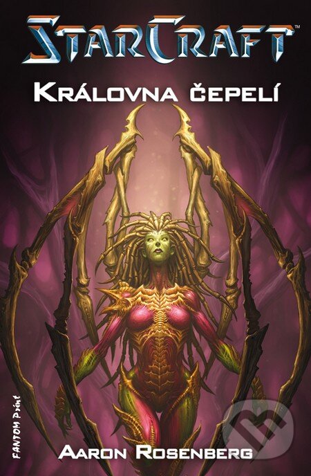 Kniha: StarCraft: Královna čepelí (Aaron Rosenberg). FANTOM Print, 2010 Kniha: StarCraft: Královna čepelí (Aaron Rosenberg). FANTOM Print, 2010