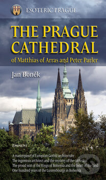 Kniha: The Prague Cathedral (Jan Boněk). Eminent, 2010 Kniha: The Prague Cathedral (Jan Boněk). Eminent, 2010