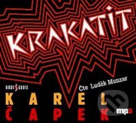 Audiokniha: Krakatit (Karel Čapek). Radioservis, 2010 Audiokniha: Krakatit (Karel Čapek). Radioservis, 2010