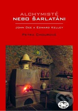 Kniha: Alchymisté nebo šarlatáni (Petra Chourová). Libri, 2010 Kniha: Alchymisté nebo šarlatáni (Petra Chourová). Libri, 2010