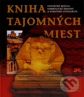 Kniha: Kniha tajomných miest (Enzo Bernardini). Príroda, 2006 Kniha: Kniha tajomných miest (Enzo Bernardini). Príroda, 2006