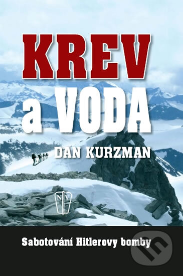Kniha: Krev a voda (Dan Kurzman). Naše vojsko CZ, 2010 Kniha: Krev a voda (Dan Kurzman). Naše vojsko CZ, 2010