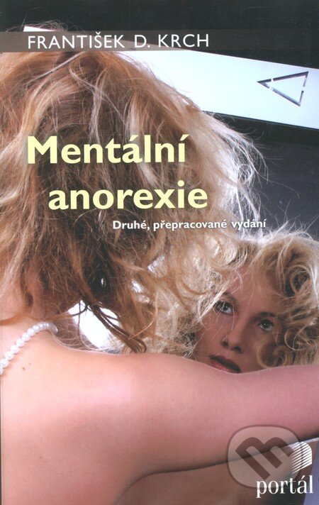 Kniha: Mentální anorexie (František D. Krch). Portál, 2010 Kniha: Mentální anorexie (František D. Krch). Portál, 2010