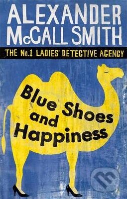 Kniha: Blue Shoes and Happiness (Alexander McCall Smith). Abacus, 2007 Kniha: Blue Shoes and Happiness (Alexander McCall Smith). Abacus, 2007