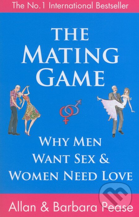 Kniha: The Mating Game (Allan Pease a Barbara Pease). Orion, 2009 Kniha: The Mating Game (Allan Pease a Barbara Pease). Orion, 2009