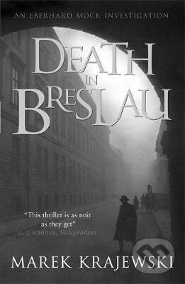 Kniha: Death in Breslau (Marek Krajewski). Quercus, 2008 Kniha: Death in Breslau (Marek Krajewski). Quercus, 2008