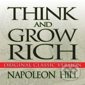 Audiokniha: Think and Grow Rich (Audiobook) (Napoleon Hill). Gildan Audiokniha: Think and Grow Rich (Audiobook) (Napoleon Hill). Gildan