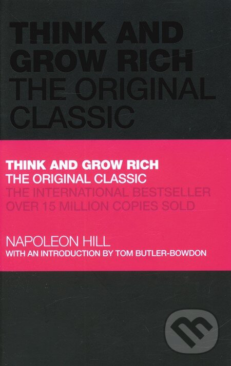 Kniha: Think and Grow Rich (Napoleon Hill). John Wiley & Sons, 2009 Kniha: Think and Grow Rich (Napoleon Hill). John Wiley & Sons, 2009