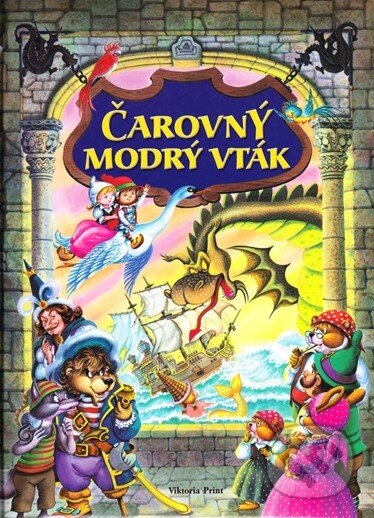 Kniha: Čarovný modrý vták (Viktoria Print). Viktoria Print, 2010 Kniha: Čarovný modrý vták (Viktoria Print). Viktoria Print, 2010
