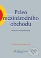 Kniha: Právo mezinárodního obchodu (Naděžda Rozehnalová). Wolters Kluwer ČR, 2010 Kniha: Právo mezinárodního obchodu (Naděžda Rozehnalová). Wolters Kluwer ČR, 2010