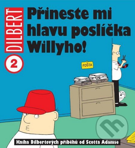 Kniha: Dilbert 2 (Scott Adams). Crew, 2010 Kniha: Dilbert 2 (Scott Adams). Crew, 2010