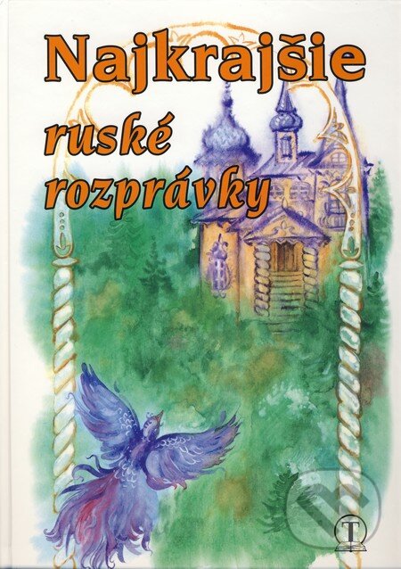 Kniha: Najkrajšie ruské rozprávky (Tranoscius). Tranoscius, 2009 Kniha: Najkrajšie ruské rozprávky (Tranoscius). Tranoscius, 2009