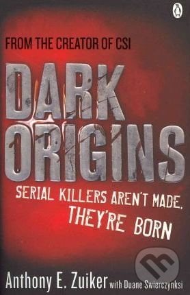 Dark Origins: Level 26 - Anthony E. Zuiker, Penguin Books, 2010