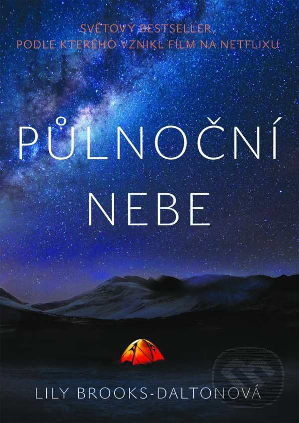 Kniha: Půlnoční nebe (Lily Brooks-Dalton). Práh, 2021 Kniha: Půlnoční nebe (Lily Brooks-Dalton). Práh, 2021