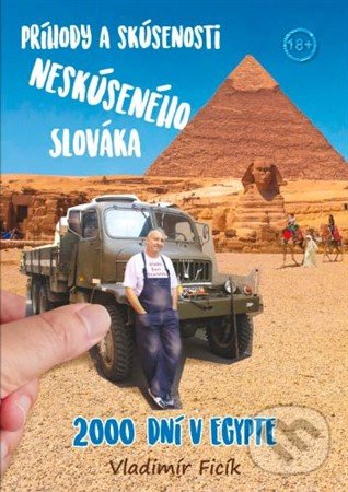 Kniha: 2000 dní v Egypte (Vladimír Ficík). Antidepresívum, 2020 Kniha: 2000 dní v Egypte (Vladimír Ficík). Antidepresívum, 2020