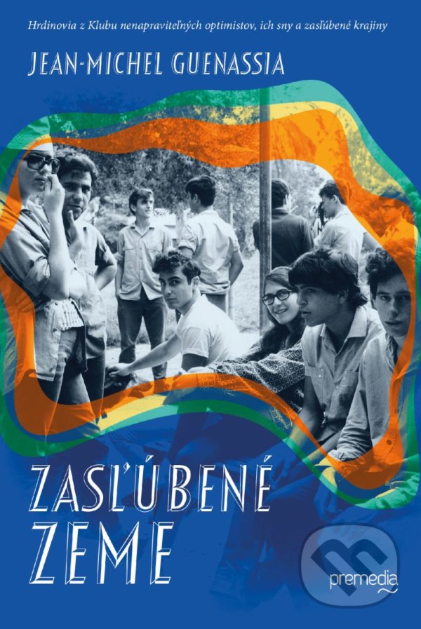 Kniha: Zasľúbené zeme (Jean-Michel Guenassia). Premedia, 2022 Kniha: Zasľúbené zeme (Jean-Michel Guenassia). Premedia, 2022