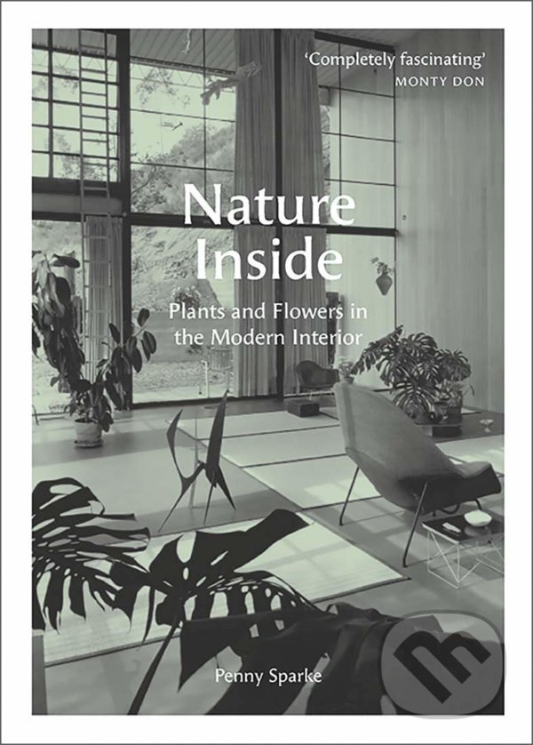 Kniha: Nature Inside (Penny Sparke). Yale University Press, 2021 Kniha: Nature Inside (Penny Sparke). Yale University Press, 2021
