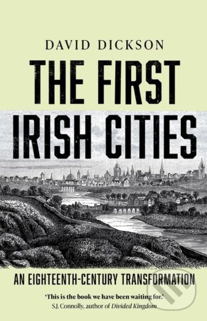 Kniha: The First Irish Cities (David Dickson). Yale University Press, 2021 Kniha: The First Irish Cities (David Dickson). Yale University Press, 2021