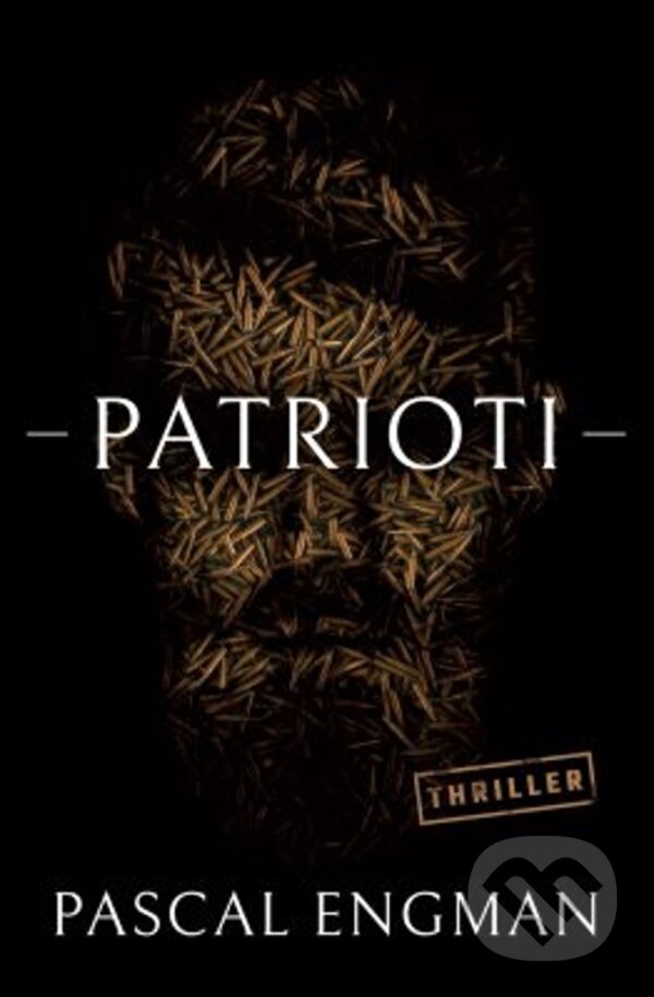 E-kniha: Patrioti (Pascal Engman). Vendeta, 2019 E-kniha: Patrioti (Pascal Engman). Vendeta, 2019