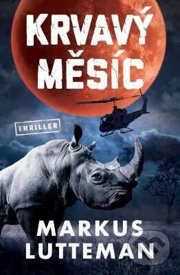 E-kniha: Krvavý měsíc (Markus Lutteman). Edice knihy Omega, 2018 E-kniha: Krvavý měsíc (Markus Lutteman). Edice knihy Omega, 2018