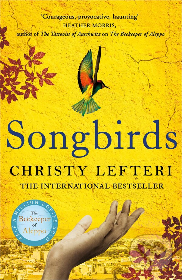 Kniha: Songbirds (Christy Lefteri). Manilla Press, 2021 Kniha: Songbirds (Christy Lefteri). Manilla Press, 2021