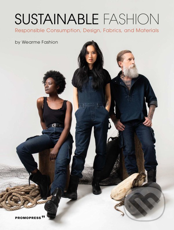 Kniha: Sustainable Fashion (Promopress). Promopress, 2021 Kniha: Sustainable Fashion (Promopress). Promopress, 2021