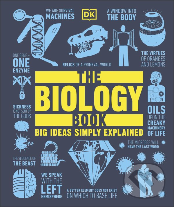 Kniha: The Biology Book (Dorling Kindersley). Dorling Kindersley, 2021 Kniha: The Biology Book (Dorling Kindersley). Dorling Kindersley, 2021