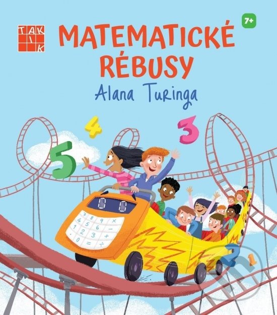 Kniha: Matematické rébusy Alana Turinga (William Potter). Taktik, 2021 Kniha: Matematické rébusy Alana Turinga (William Potter). Taktik, 2021