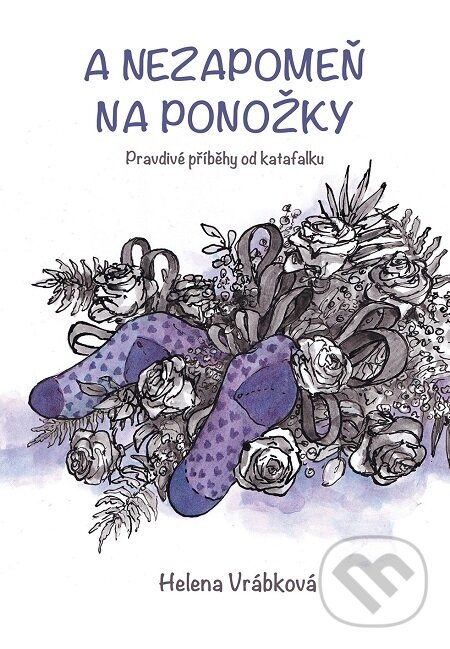 E-kniha: A nezapomeň na ponožky (Helena Vrábková). Čas E-kniha: A nezapomeň na ponožky (Helena Vrábková). Čas
