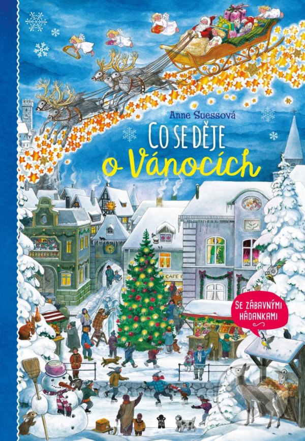 Kniha: Co se děje o Vánocích (Anne Suess). Pikola, 2021 Kniha: Co se děje o Vánocích (Anne Suess). Pikola, 2021