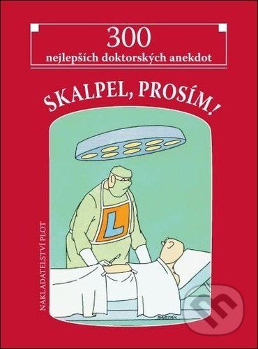 Kniha: Skalpel, prosím! (Plot). Plot, 2021 Kniha: Skalpel, prosím! (Plot). Plot, 2021
