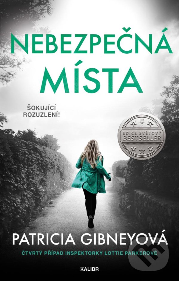 Kniha: Nebezpečná místa (Patricia Gibney). Kalibr, 2021 Kniha: Nebezpečná místa (Patricia Gibney). Kalibr, 2021