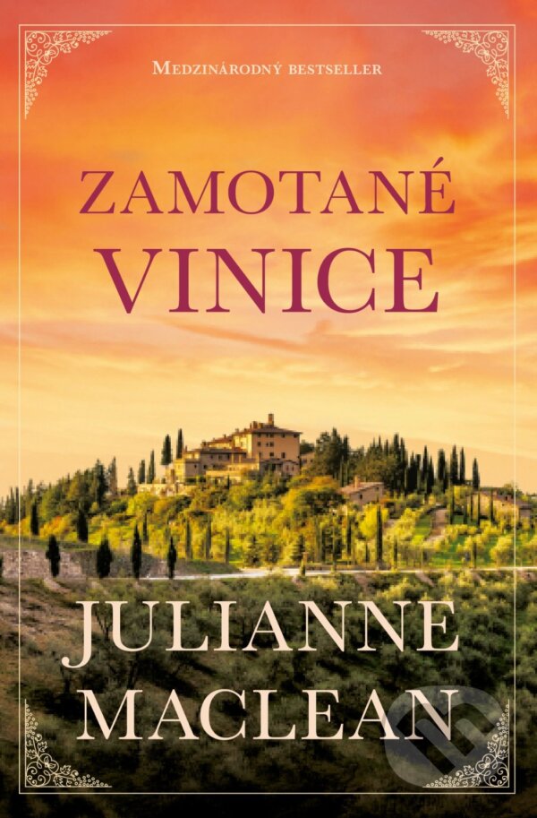 Kniha: Zamotané vinice (Julianne MacLean). AURORA, 2021 Kniha: Zamotané vinice (Julianne MacLean). AURORA, 2021
