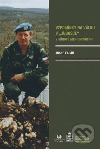 Kniha: Vzpomínky na válku v "Jugošce" (Josef Falář). Epocha, 2021 Kniha: Vzpomínky na válku v "Jugošce" (Josef Falář). Epocha, 2021