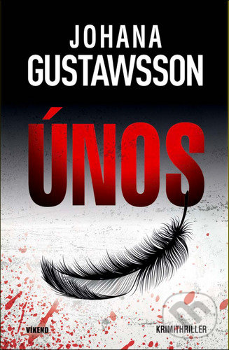 Kniha: Únos (Johana Gustawsson). Víkend, 2021 Kniha: Únos (Johana Gustawsson). Víkend, 2021