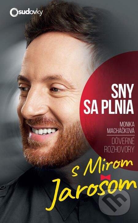 E-kniha: Sny sa plnia (Miro Jaroš a Monika Macháčková). MAFRA Slovakia E-kniha: Sny sa plnia (Miro Jaroš a Monika Macháčková). MAFRA Slovakia