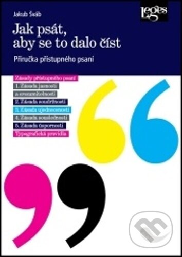 Kniha: Jak psát, aby se to dalo číst (Jakub Šváb). Leges, 2021 Kniha: Jak psát, aby se to dalo číst (Jakub Šváb). Leges, 2021