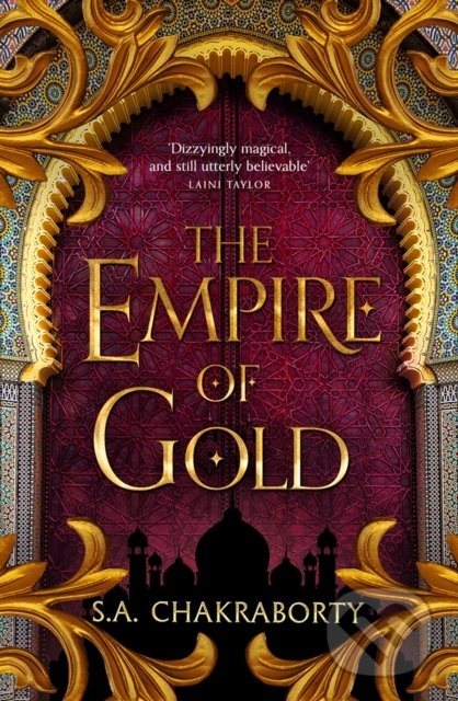 Kniha: The Empire of Gold (S.A. Chakraborty). Voyager, 2021 Kniha: The Empire of Gold (S.A. Chakraborty). Voyager, 2021