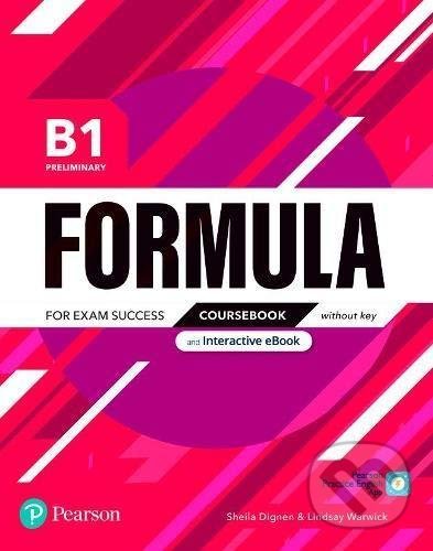 Kniha: Formula B1 Preliminary Coursebook and Interactive eBook without Key with Digital Resources & App (Sheila Dignen). Pearson, Longman, 2021 Kniha: Formula B1 Preliminary Coursebook and Interactive eBook without Key with Digital Resources & App (Sheila Dignen). Pearson, Longman, 2021