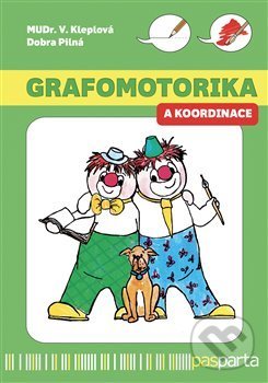 Kniha: Grafomotorika a koordinace (Dobromila Pilná a Věra Kleplová). Pasparta, 2021 Kniha: Grafomotorika a koordinace (Dobromila Pilná a Věra Kleplová). Pasparta, 2021