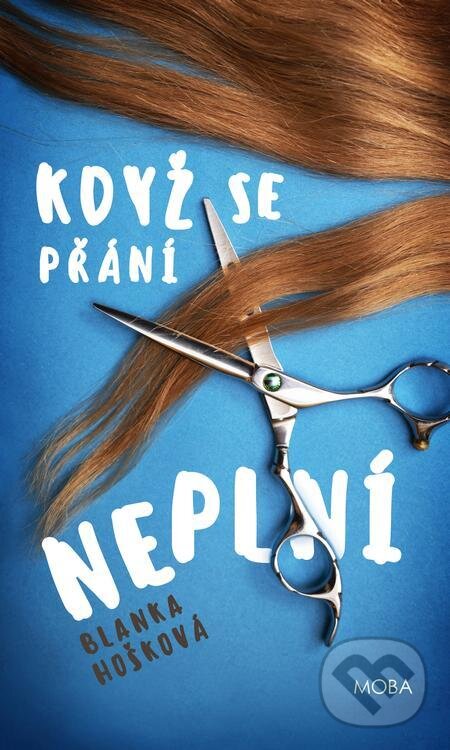 E-kniha: Když se přání neplní (Blanka Hošková). Moba, 2021 E-kniha: Když se přání neplní (Blanka Hošková). Moba, 2021