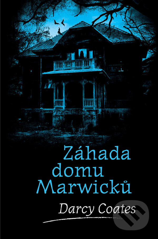E-kniha: Záhada domu Marwicků (Darcy Coates). Fobos, 2021 E-kniha: Záhada domu Marwicků (Darcy Coates). Fobos, 2021