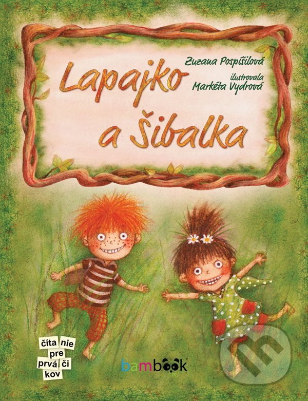 Kniha: Lapajko a Šibalka (Zuzana Pospíšilová). Bambook, 2021 Kniha: Lapajko a Šibalka (Zuzana Pospíšilová). Bambook, 2021