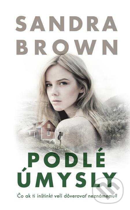 E-kniha: Podlé úmysly (Sandra Brown). Slovenský spisovateľ E-kniha: Podlé úmysly (Sandra Brown). Slovenský spisovateľ