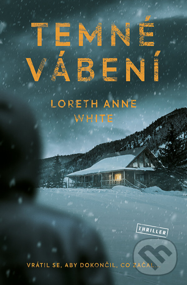 E-kniha: Temné vábení (Loreth Anne White). Vendeta, 2021 E-kniha: Temné vábení (Loreth Anne White). Vendeta, 2021
