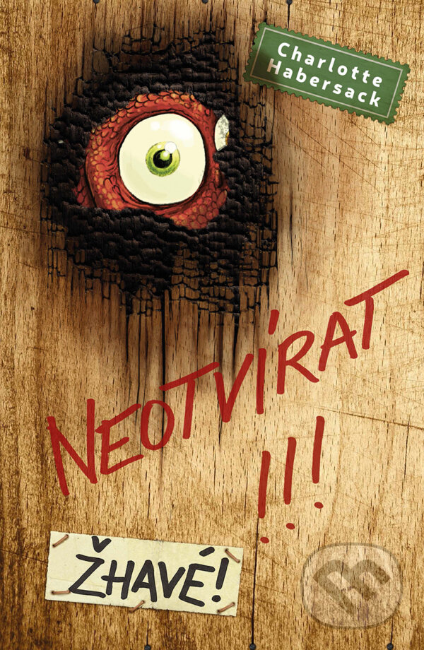 E-kniha: Neotvírat!!! Žhavé! (Charlotte Habersack). Drobek, 2021 E-kniha: Neotvírat!!! Žhavé! (Charlotte Habersack). Drobek, 2021