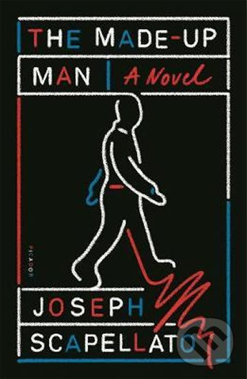 Kniha: The Made-Up Man: A Novel (Joseph Scapellato). , 2020 Kniha: The Made-Up Man: A Novel (Joseph Scapellato). , 2020