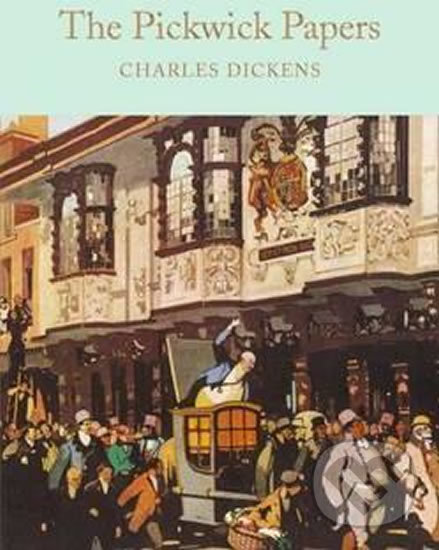Kniha: The Pickwick Papers (Charles Dickens). Pan Macmillan, 2016 Kniha: The Pickwick Papers (Charles Dickens). Pan Macmillan, 2016
