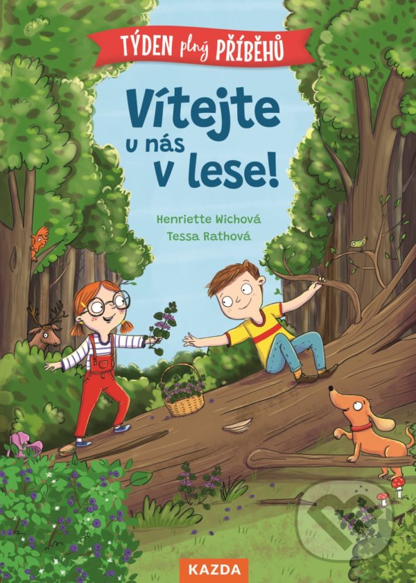 Kniha: Vítejte u nás v lese (Henriette Wich). Nakladatelství KAZDA, 2021 Kniha: Vítejte u nás v lese (Henriette Wich). Nakladatelství KAZDA, 2021